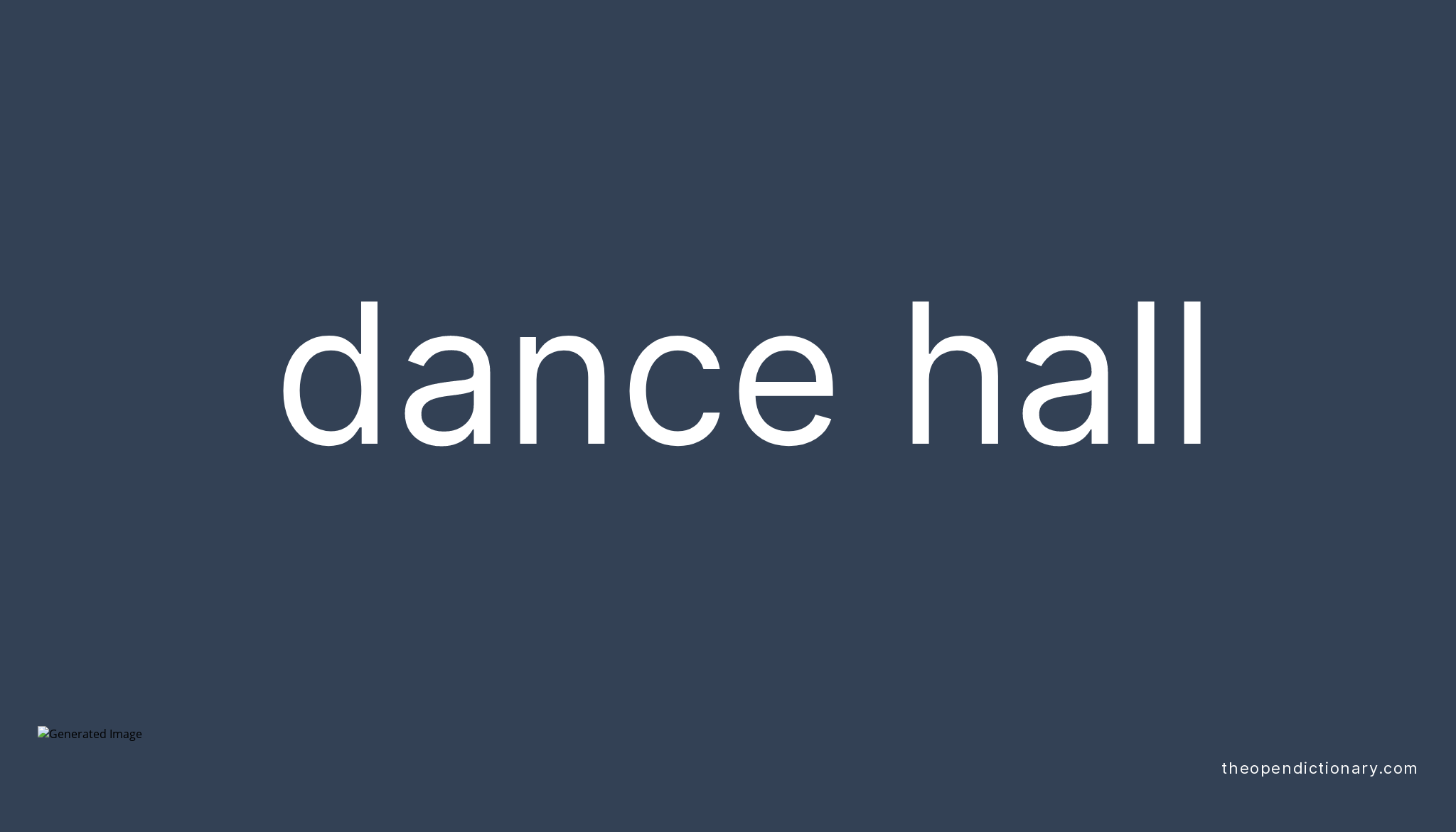 dance-hall-meaning-of-dance-hall-definition-of-dance-hall-example